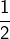 \dfrac{1}{2}