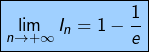 \[\boxed{\lim_{n\rightarrow+\infty}I_{n}=1-\frac{1}{e}}\]