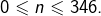 Rendered by QuickLaTeX.com 0\leqslant n\leqslant346.
