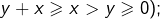 Rendered by QuickLaTeX.com y+x\geqslant x>y\geqslant0);