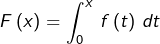 \[F\left(x\right)=\int_{0}^{x}\,f\left(t\right)\,dt\]