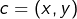 c=(x,y)