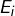 E_i