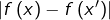 \left|f\left(x\right)-f\left(x'\right)\right|