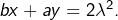 bx+ay=2\lambda^{2}.