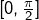 [0,\frac\pi 2]