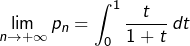 \[\lim_{n\rightarrow+\infty}p_{n}=\int_{0}^{1}\dfrac{t}{1+t}\thinspace dt\]