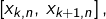 \left[x_{k,n},\thinspace x_{k+1,n}\right],