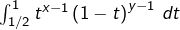 \int_{1/2}^{1}t^{x-1}\left(1-t\right)^{y-1}\thinspace dt