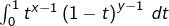 \int_{0}^{1}t^{x-1}\left(1-t\right)^{y-1}\thinspace dt