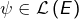 Rendered by QuickLaTeX.com \psi\in\mathcal{L}\left(E\right)
