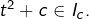 Rendered by QuickLaTeX.com t^{2}+c\in I_{c}.