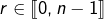 r\in\llbracket0,n-1\rrbracket