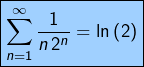 \[ \boxed{\sum_{n=1}^{\infty}\frac{1}{n\thinspace2^{n}}=\ln\left(2\right)}\]