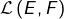 \mathcal{L}\left(E,F\right)