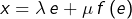 \[x=\lambda\thinspace e+\mu\thinspace f\left(e\right)\]