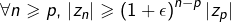 \[\forall n\geqslant p,\thinspace\left|z_{n}\right|\geqslant\left(1+\epsilon\right)^{n-p}\left|z_{p}\right|\]