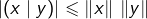 \[\left|\left(x\mid y\right)\right|\leqslant\left\Vert x\right\Vert \thinspace\left\Vert y\right\Vert\]