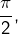 \dfrac{\pi}{2},