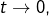 Rendered by QuickLaTeX.com t\rightarrow0,