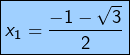 \[\boxed{x_{1}=\frac{-1-\sqrt{3}}{2}}\]
