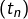 \left(t_{n}\right)