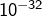 Rendered by QuickLaTeX.com 10^{-32}