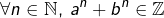 \[\forall n\in\mathbb{N},\:a^n+b^n\in\mathbb{Z}\]