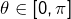 \theta\in\left[0,\pi\right]